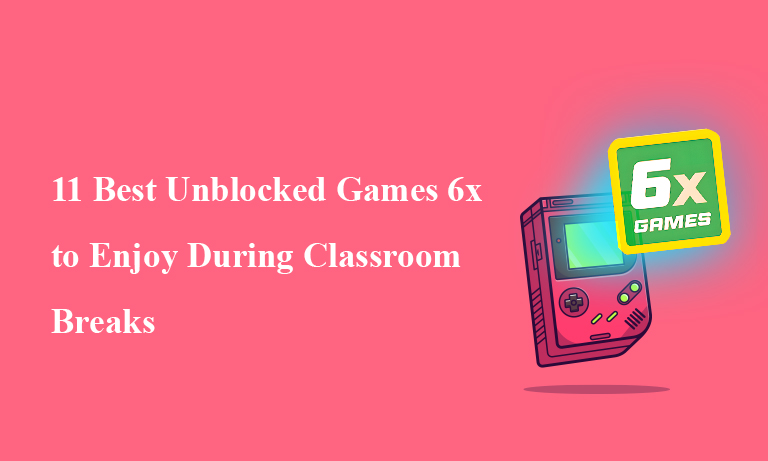 Best Unblocked Games 6x | Techstute