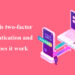 What is Two-Factor Authentication and How Does It Work?