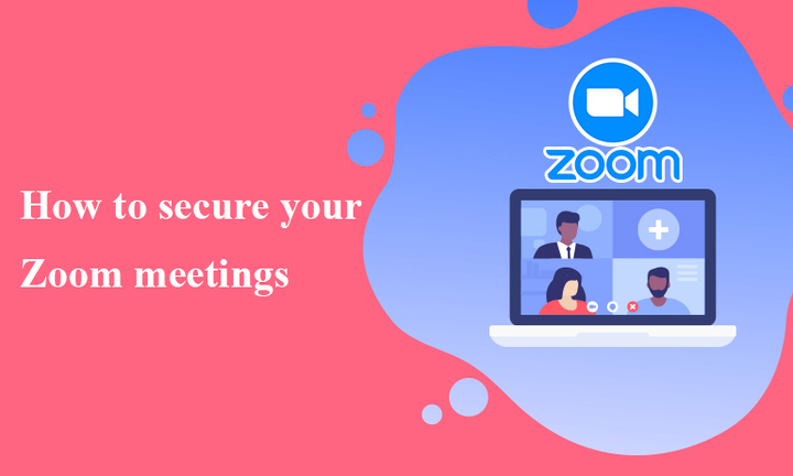 How to Secure Your Zoom Meetings