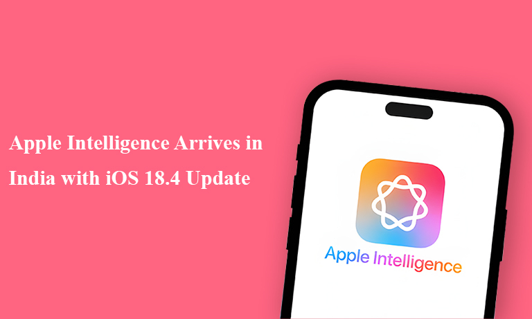 Apple Intelligence Arrives in India with iOS 18.4 Update