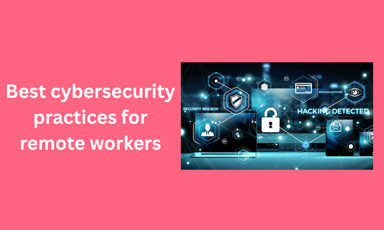 BEST CYBERSECURITY FOR REMOTE WORKERS