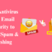 Best antivirus with email security to block spams and phising