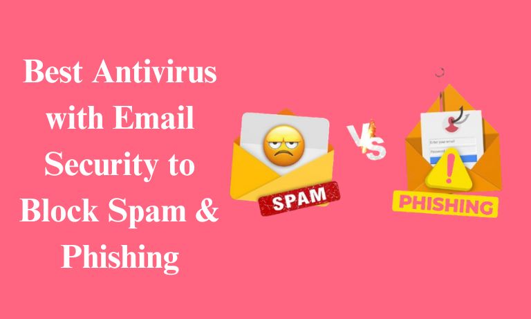 Best antivirus with email security to block spams and phising