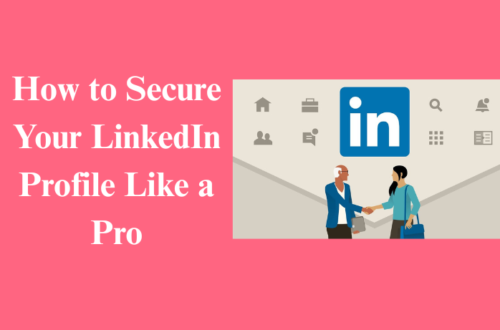 How to secure your linkedin profile like a pro